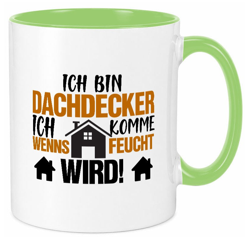 Ich bin Dachdecker | Hausbau lustig Humor Geschenkidee Geschenk Tasse