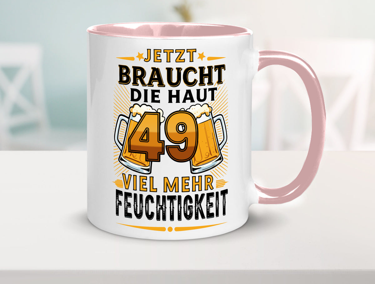 49 braucht die haut mehr Feuchtigkeit | 49. Geburtstag Geschenkidee Humor Tasse