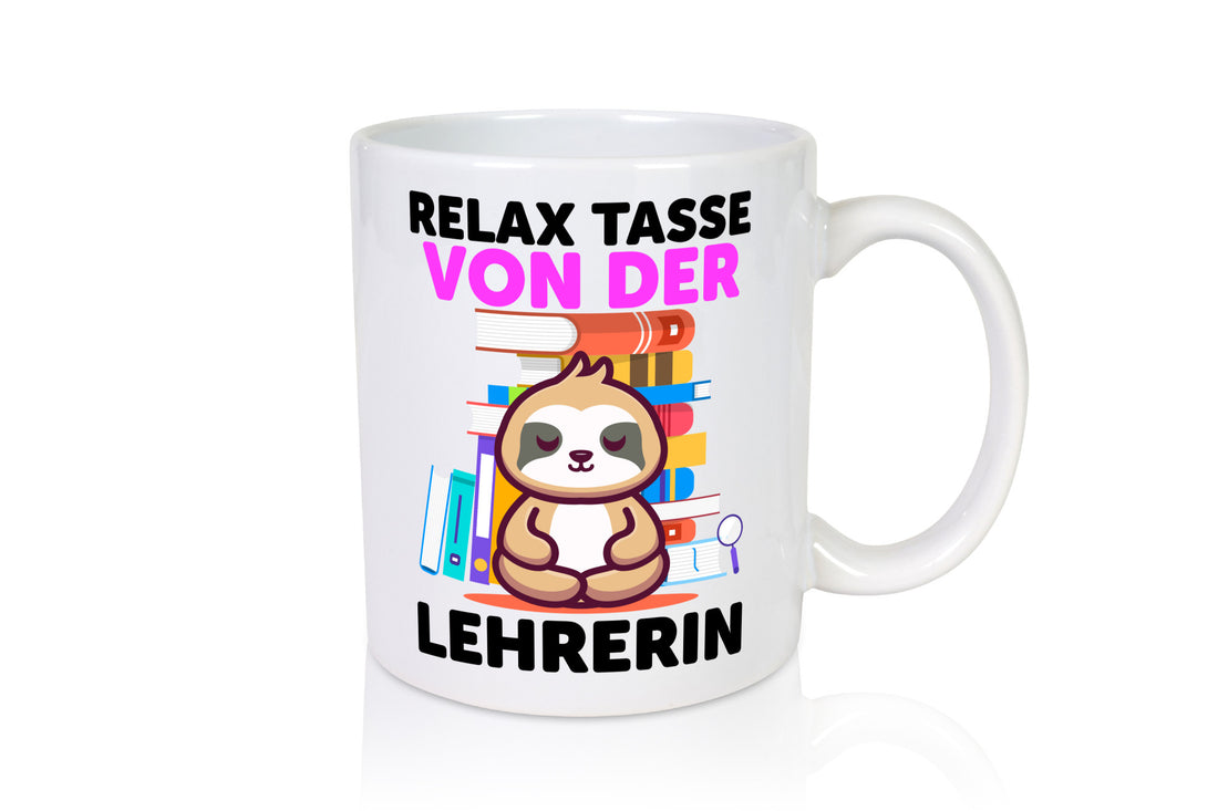 Relax Tasse: Lehrerin | Schule Beruf Schüler Geschenkidee Arbeit Kollegen Büro