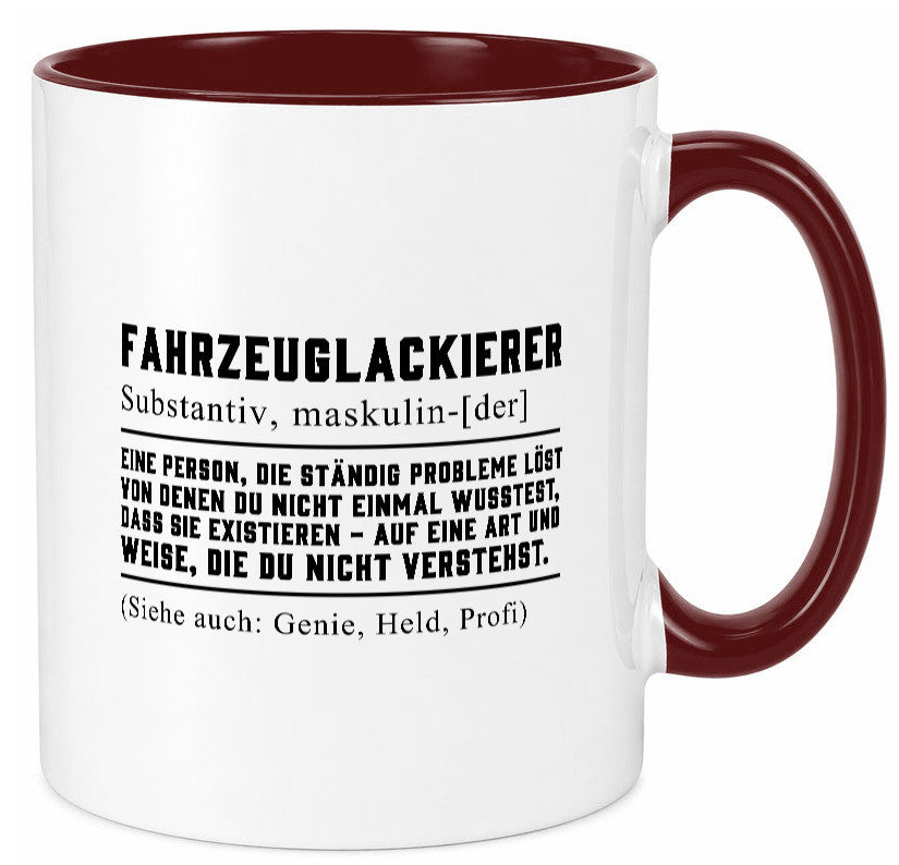 Fahrzeuglackierer | Definition Lackierer Autolackierer Humor Geschenkidee Tasse