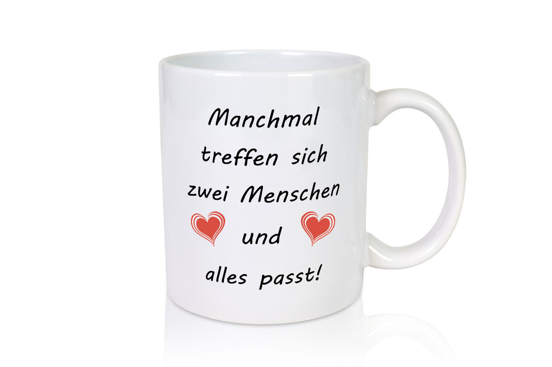 Manchmal Treffen sich zwei Menschen und alles passt lustig Humor Geschenkidee