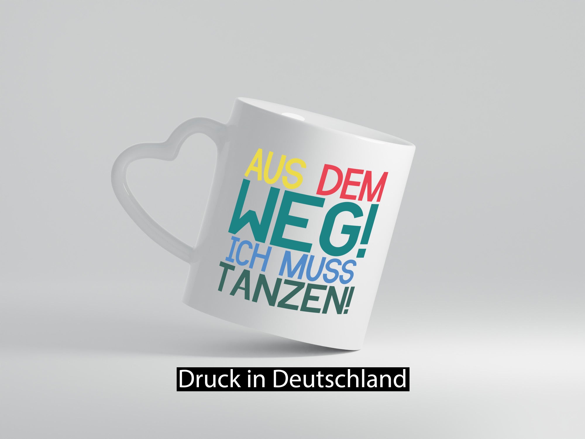 Aus dem Weg ich muss tanzen | Party Rausch Dancen Geschenkidee Humor Tasse