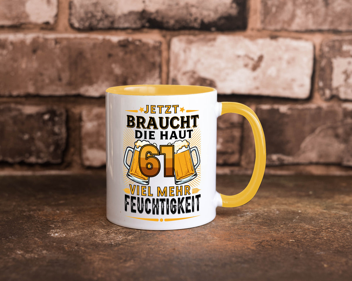 61 braucht die haut mehr Feuchtigkeit | 61. Geburtstag Geschenkidee Humor Tasse