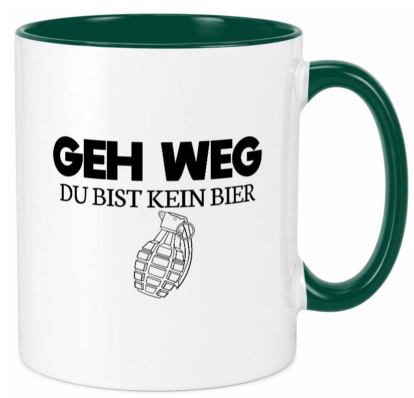 Geh weg du bist kein Bier | bierliebhaber v3 lustig Humor Geschenkidee Geschenk Tasse