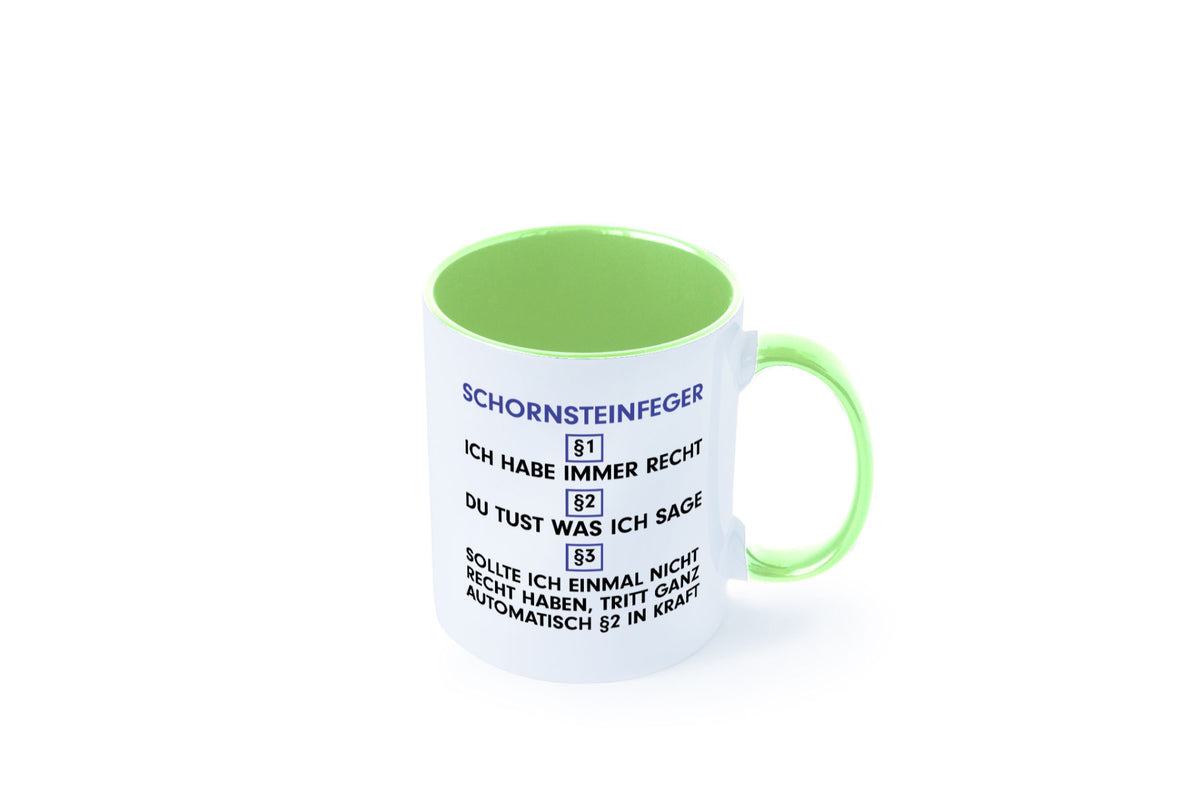 Ich habe immer Recht Schornsteinfeger | Kaminkehrer v2 lustig Humor Tasse