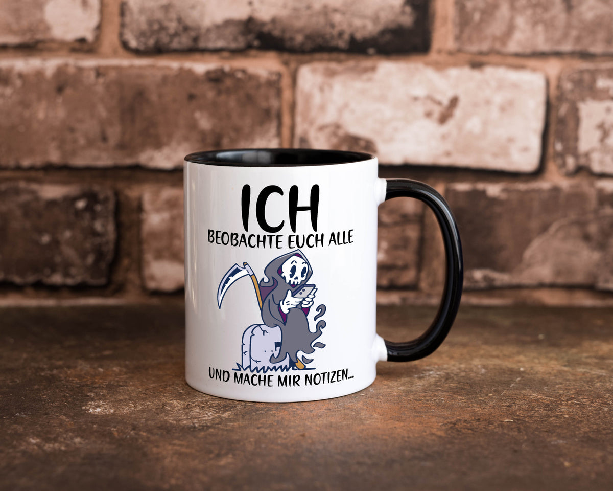Ich beobachte euch | Sensenmann Sense Skelett Humor Geschenkidee Tasse