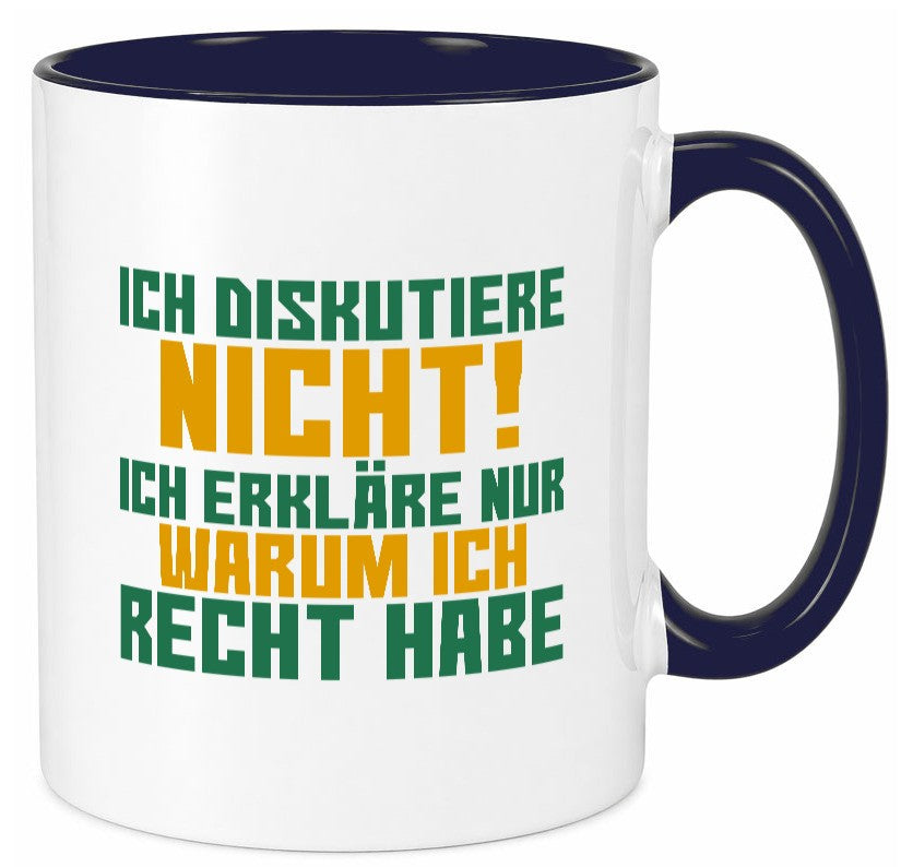 Ich diskutiere nicht | lustiger Spruch Sarkasmus Geschenk Tierliebhaber Humor Tasse