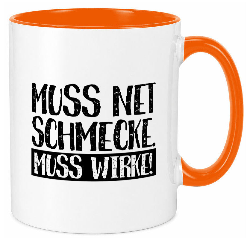 Muss net schmecken, wirken! | Medizin lustig Humor Geschenkidee Geschenk Tasse