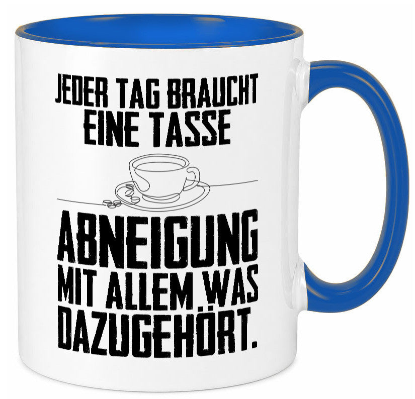 Abneigungstasse Humor Geschenkidee Tasse