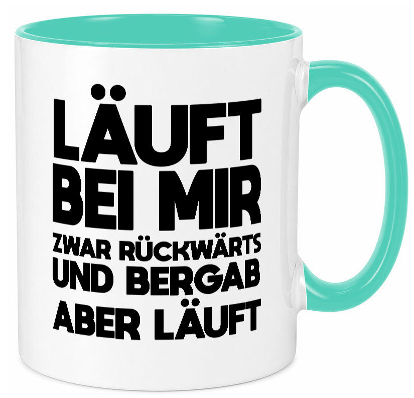 Läuft bei mir | Rückwerts aber Motivation Geschenkidee Humor Tasse