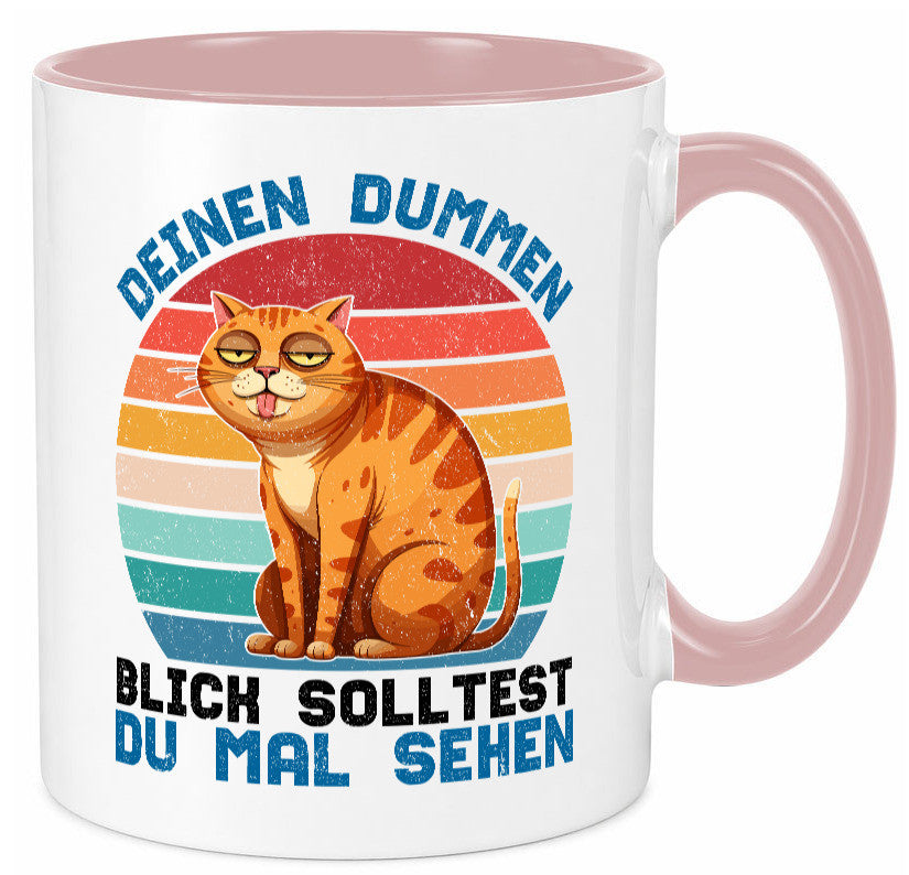 Deinen dummen Blick solltest du mal sehen | Katze Geschenkidee Tierliebhaber Tasse
