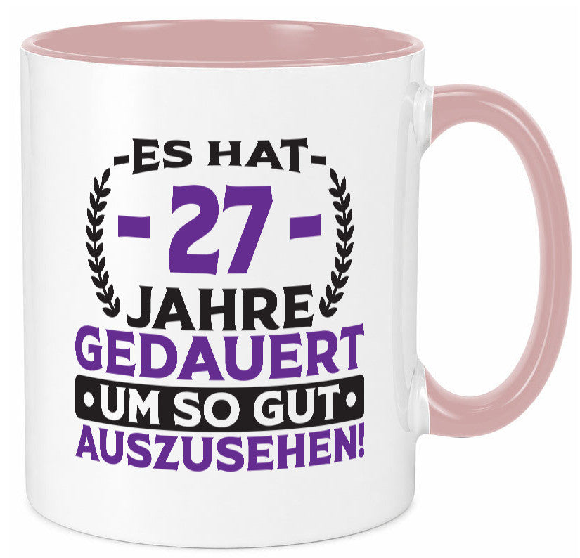 27 Jahre gedauert um so gut auszusehen | 27. Geburtstag v2 Geschenkidee Humor Tasse