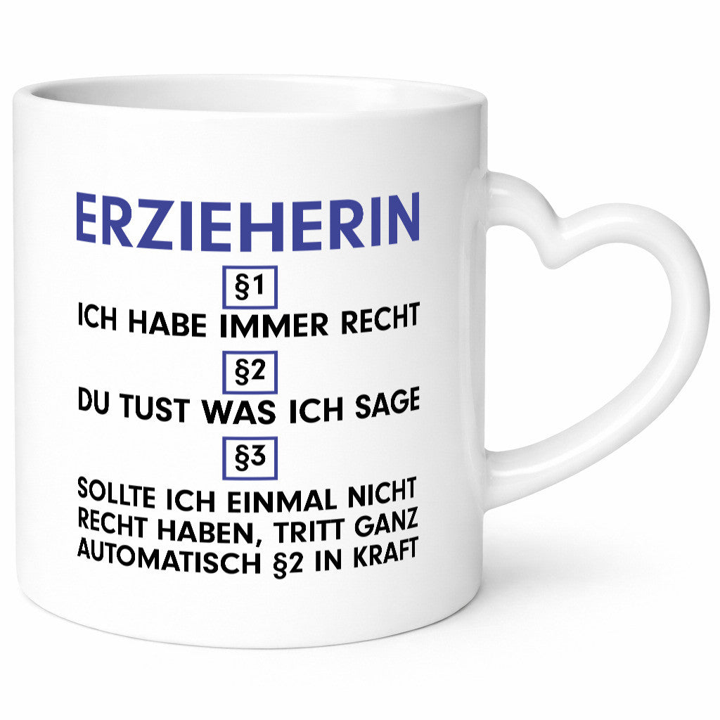 Ich habe immer Recht Erzieherin | Pädagogin Schule Geschenk Humor Geschenkidee
