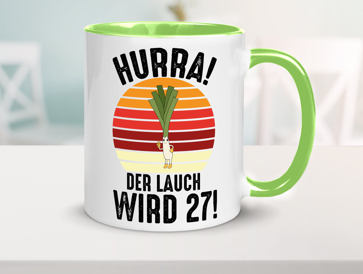Hurra der lauch wird 27 | 27. Geburtstag Ehrentag Humor Geschenkidee Tasse