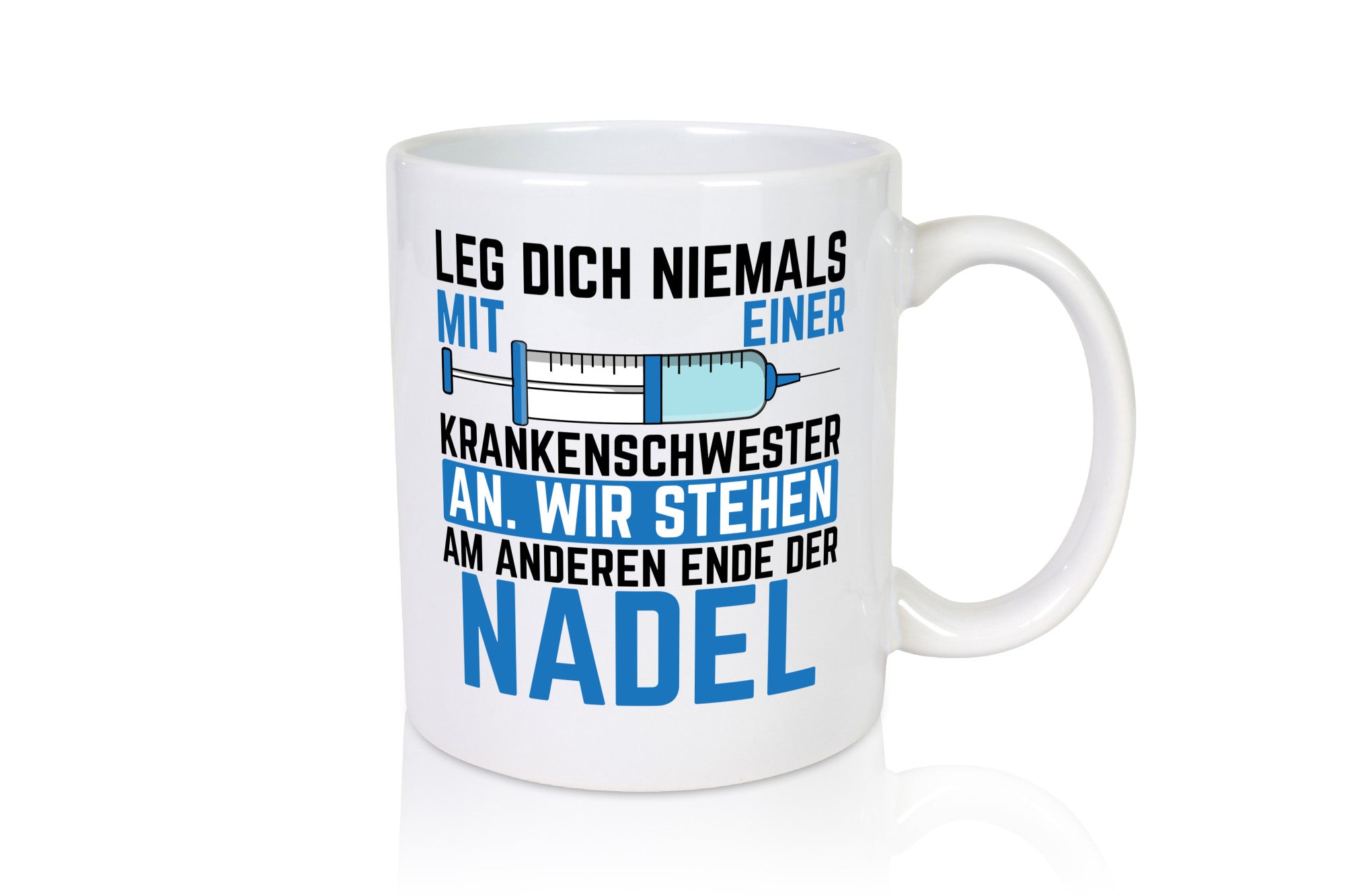 Krankenschwester anlegen | Nadel Spritze Klinik Spruch Geschenkidee Humor Tasse
