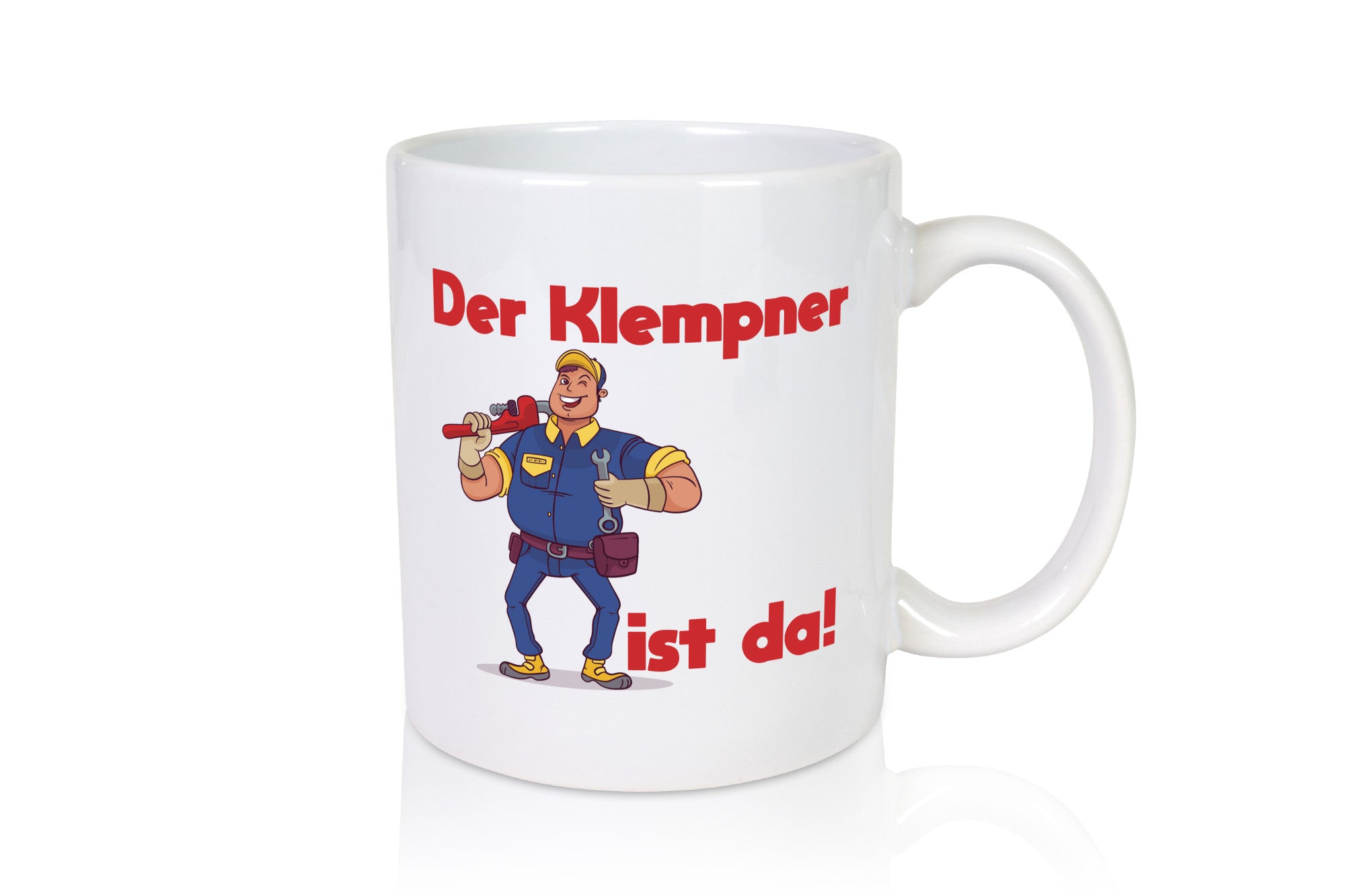 Der Klempner ist da | lustig Humor Geschenkidee Geschenk Tasse