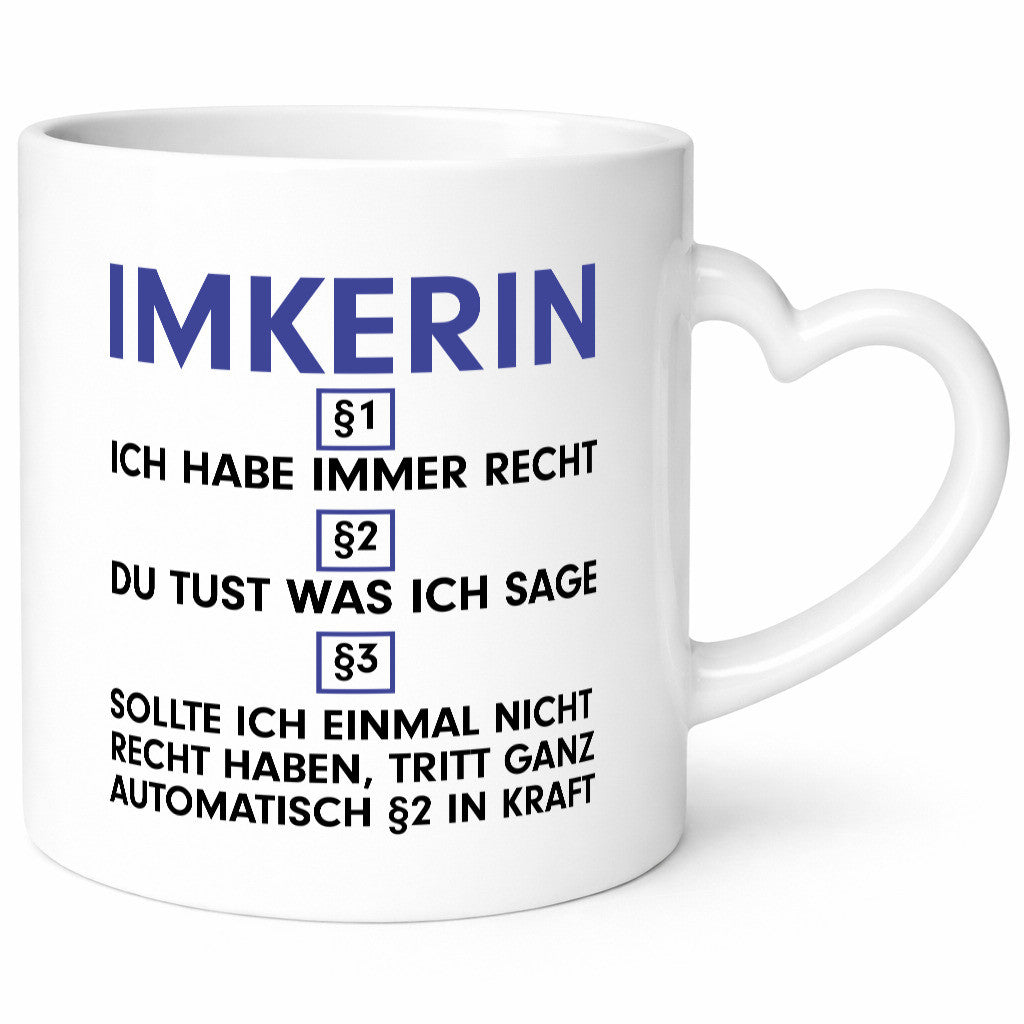 Ich habe immer Recht Imkerin | Imkerei v2 Humor Geschenkidee Tasse