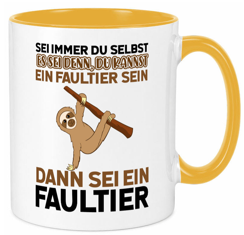 Sei du selbst Humor Geschenkidee Tasse