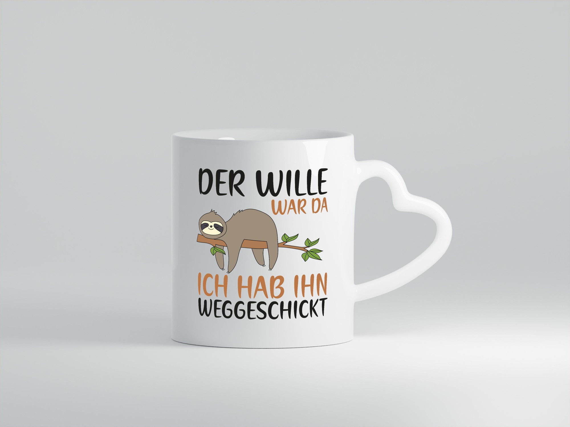 Der Wille war da ich hab ihn weggeschickt | Faultier Geschenkidee Tierliebhaber