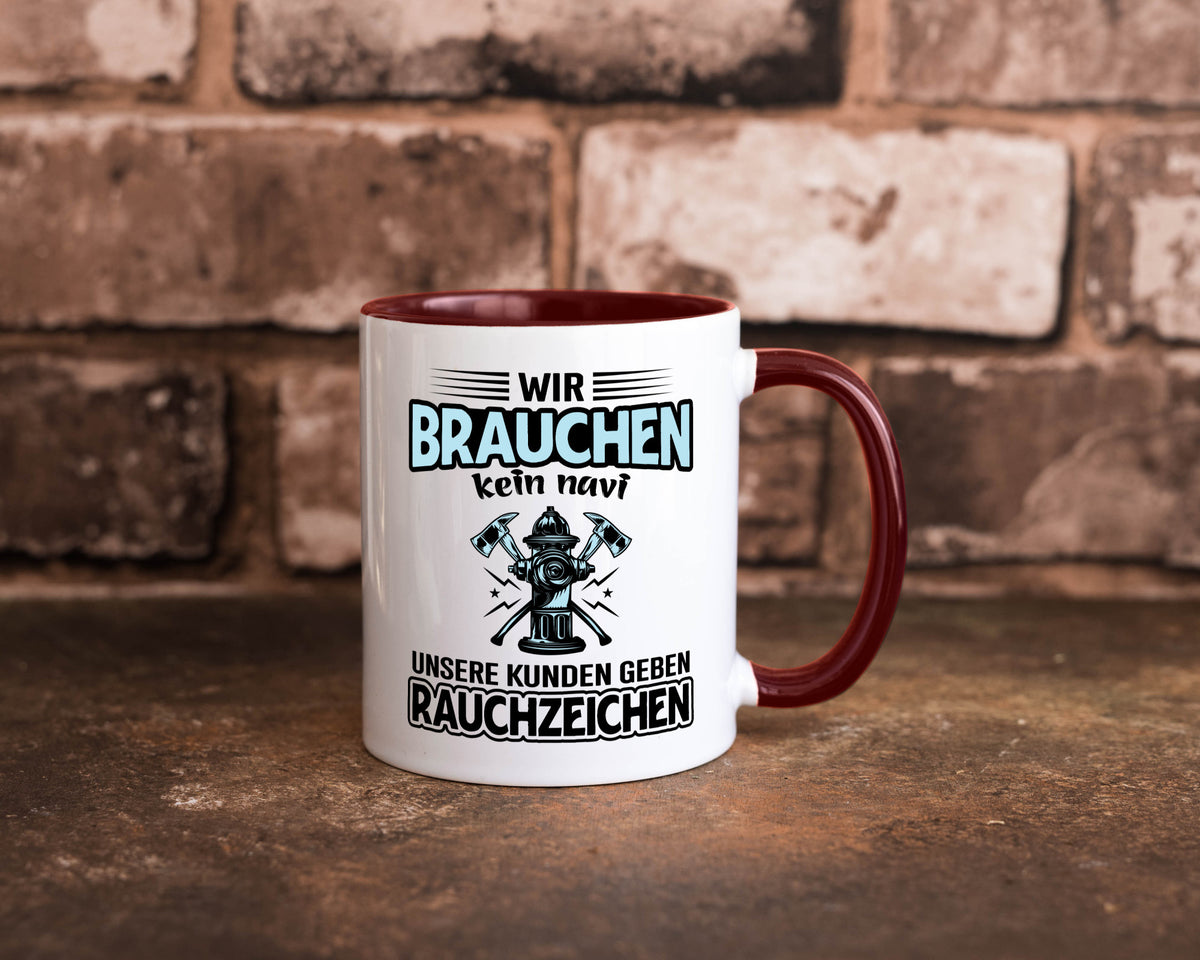 Wir brauchen kein Navi unsere Kunden geben Rauchzeichen lustiger Spruch Tasse