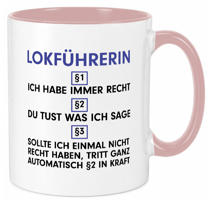 Ich habe immer Recht Lokführerin | Zug Beruf Geschenk Arbeit Kollegen Büro