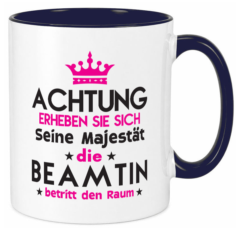 Seine Majestät Beamtin | Verbeamtung öffentlicher Dienst Geschenkidee Humor Tasse
