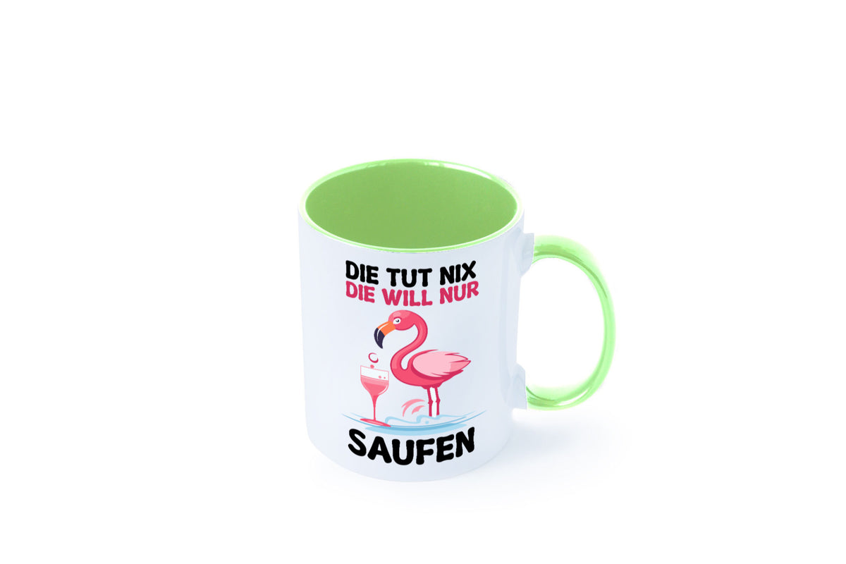 Die tut nix will nur Saufen | Flamingo Alkohol v2 Geschenk Humor Geschenkidee Tasse