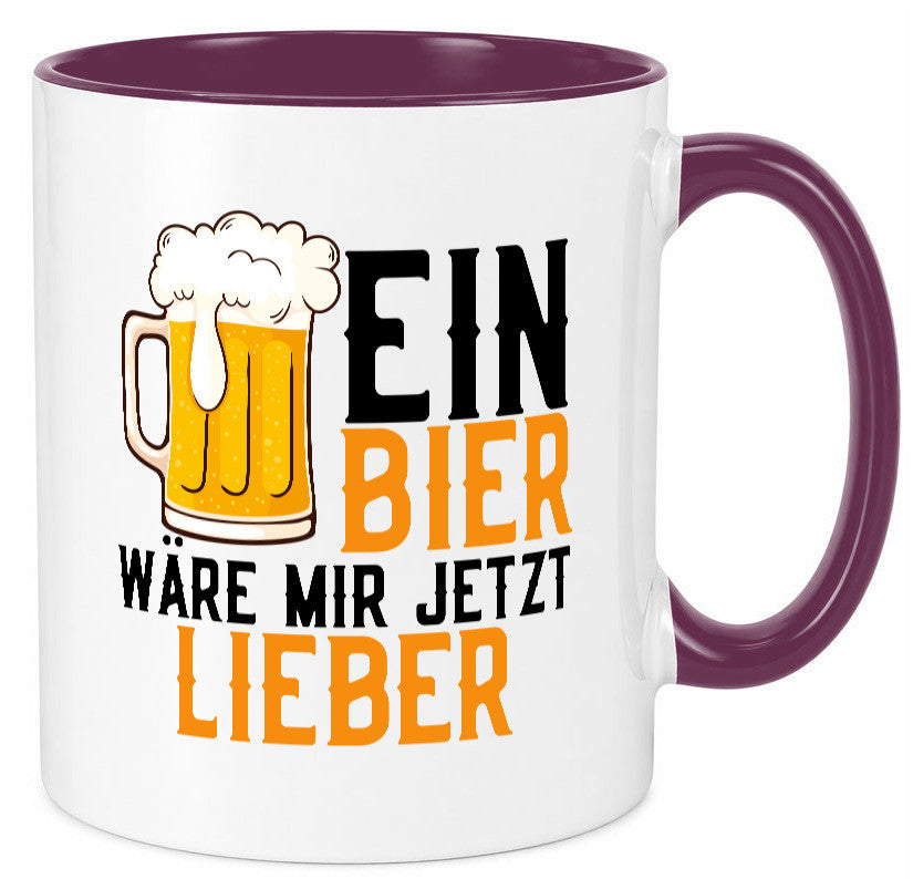 Ein Bier wäre mir jetzt lieber | Kollegen lustiger Spruch Geschenk Arbeit Büro Tasse