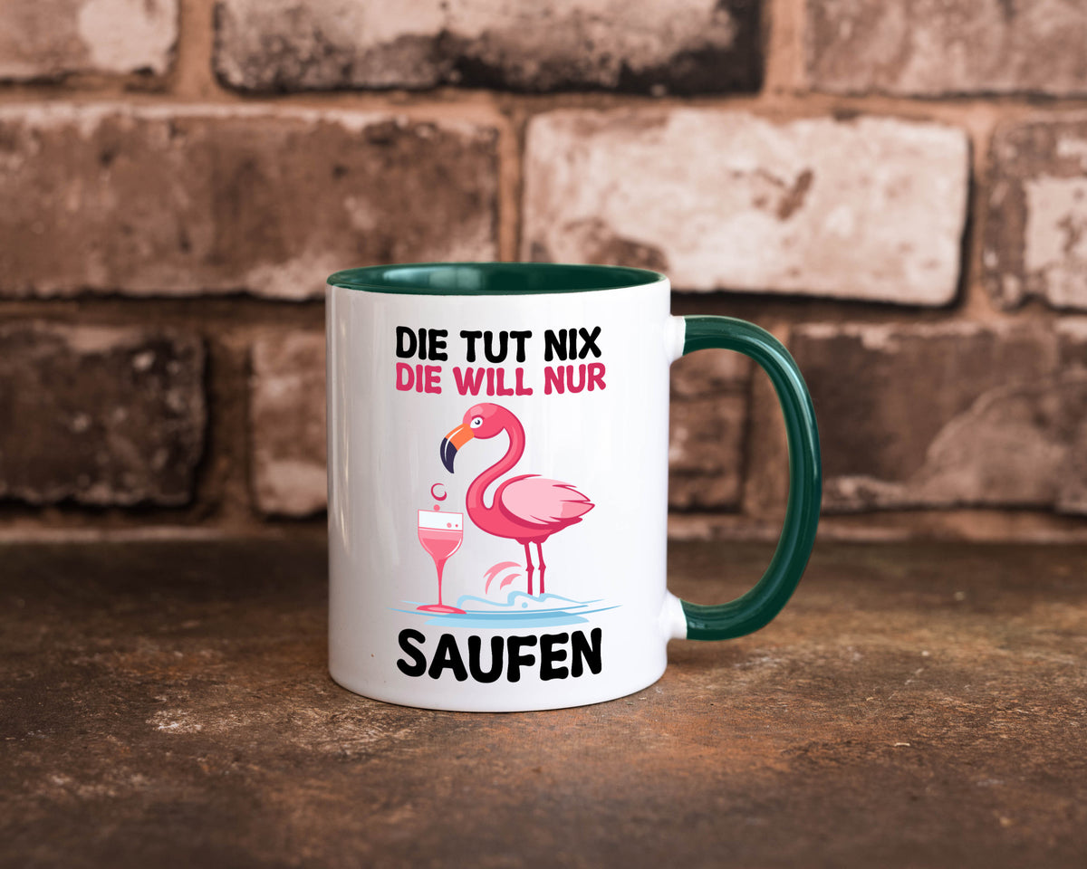 Die tut nix will nur Saufen | Flamingo Alkohol v2 Geschenk Humor Geschenkidee Tasse