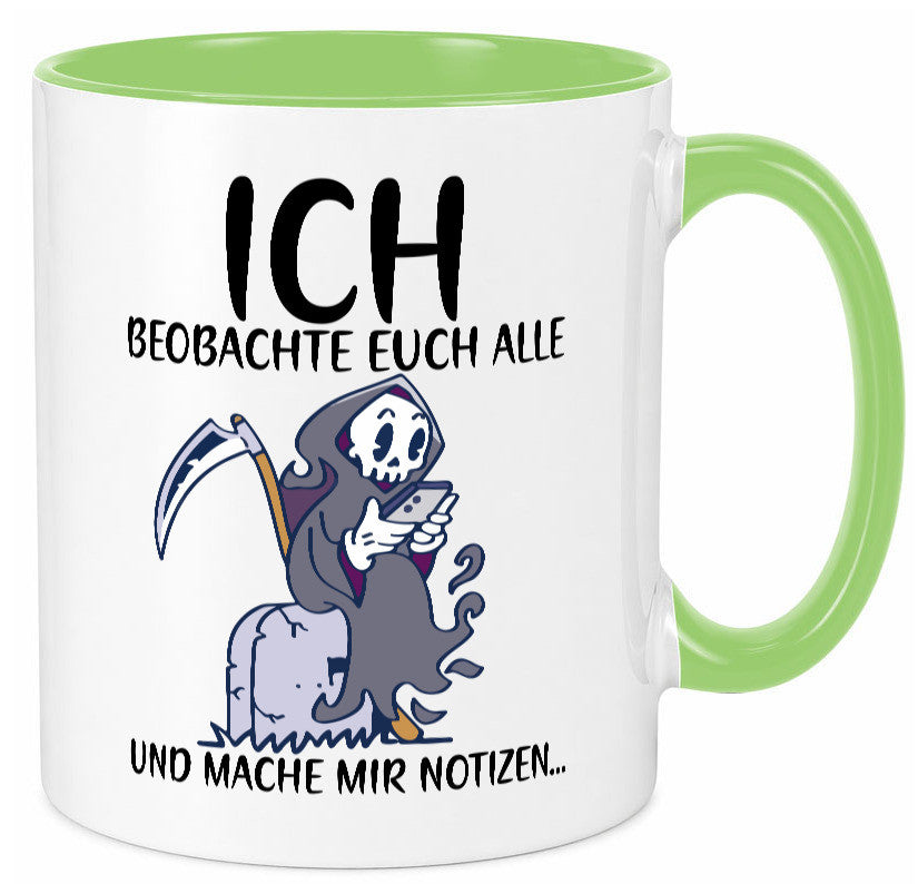 Ich beobachte euch | Sensenmann Sense Skelett Humor Geschenkidee Tasse