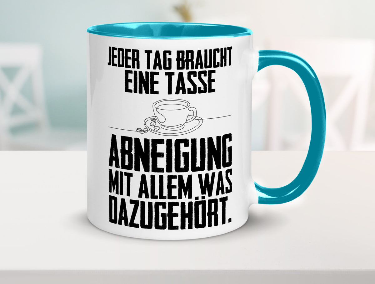 Abneigungstasse Humor Geschenkidee Tasse