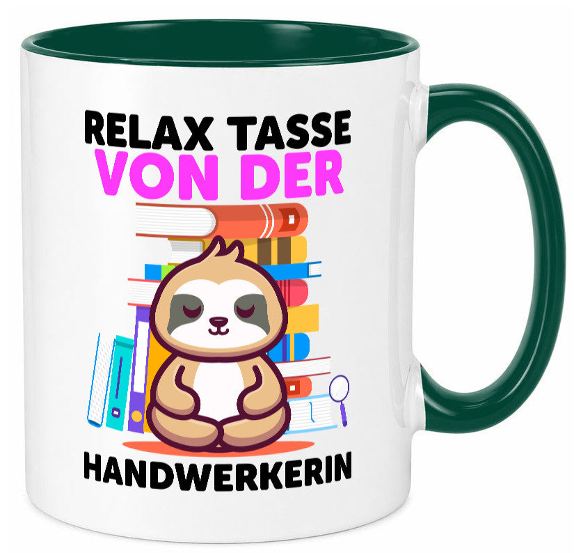 Relax Tasse: Handwerkerin | Handwerkerinnen Geschenk Humor Geschenkidee