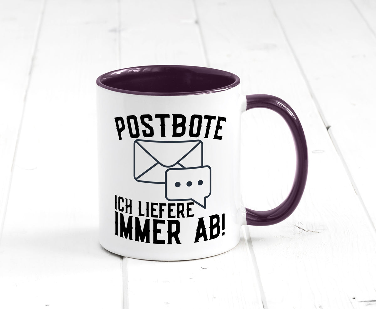 Ich liefere immer ab | Postbote Brief Zusteller Kurier Geschenk Humor Tasse