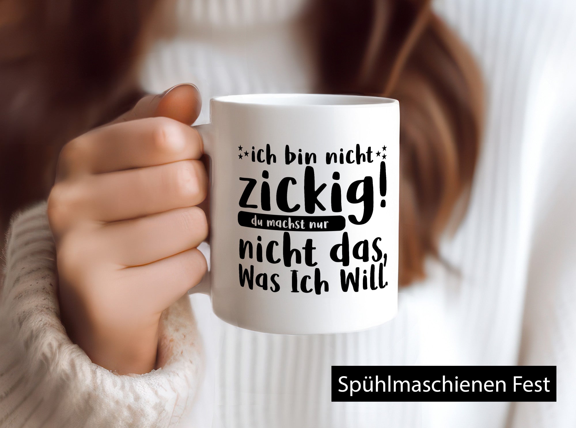 Ich bin nicht zickig | Zicke Diva Teenager Spruch Geschenkidee Humor Tasse