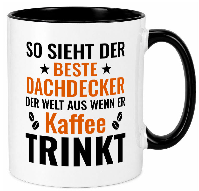 Kaffee trinkt: Dachdecker | Dachbau Hausbau lustig Humor Geschenkidee Geschenk Tasse