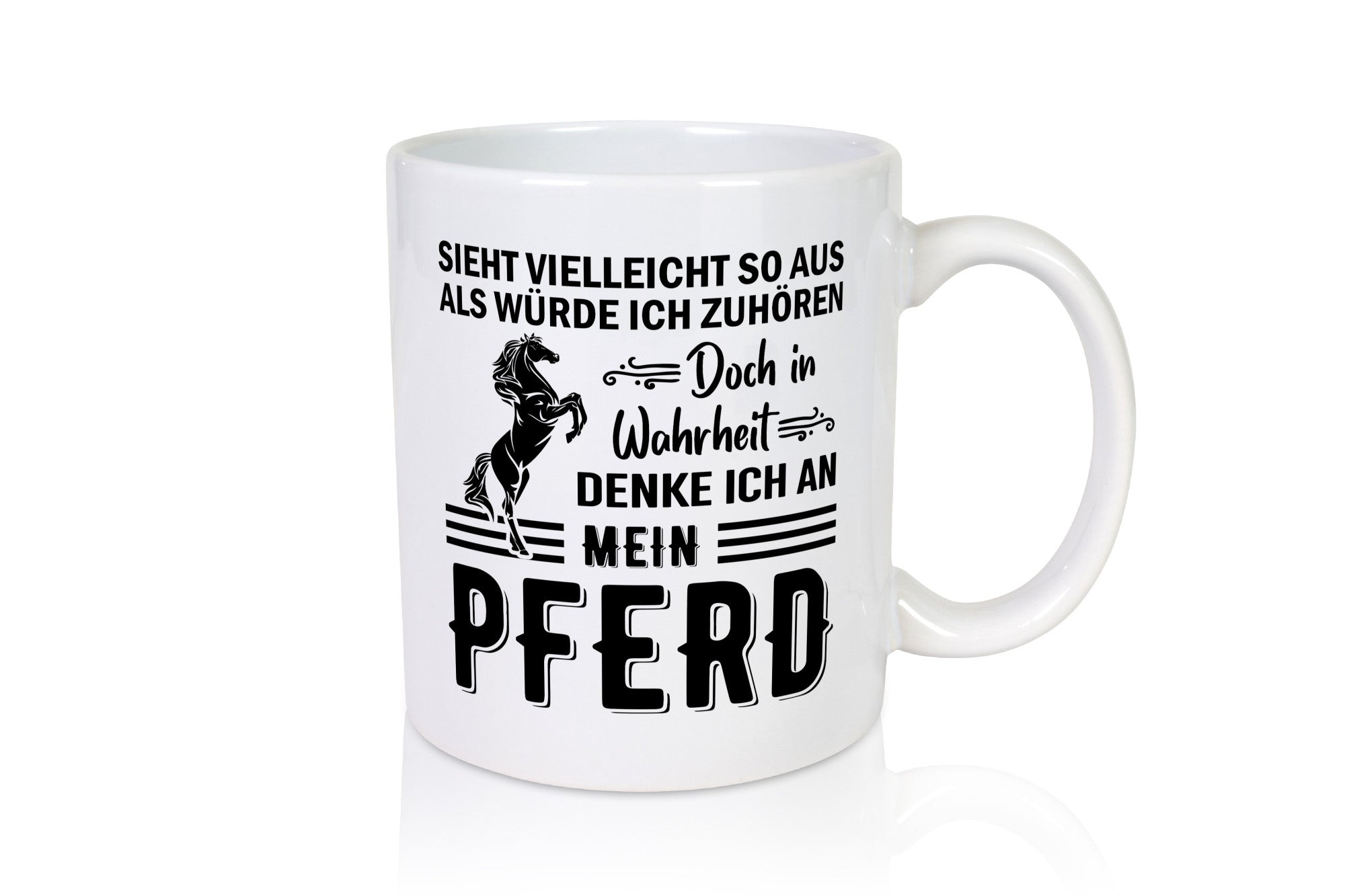 Ich hör dir nicht zu denke an mein Pferd | Reiten Humor Geschenkidee Tasse
