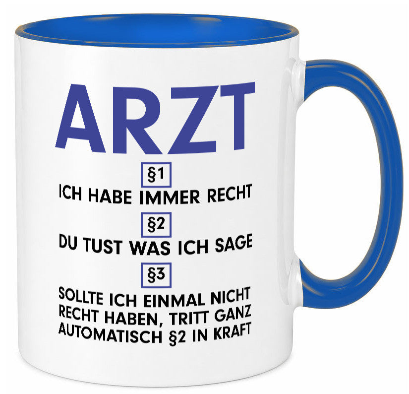 Ich habe immer Recht Arzt | Medizin Doktor Facharzt v2 Humor Geschenkidee Tasse
