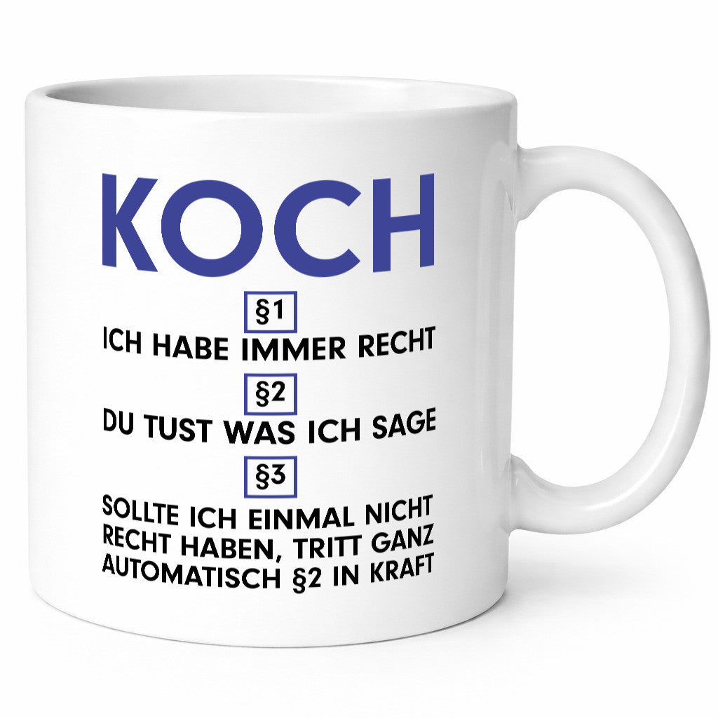 Ich habe immer Recht Koch | Chefkoch lustig Arbeit Kollegen Büro Geschenk Tasse