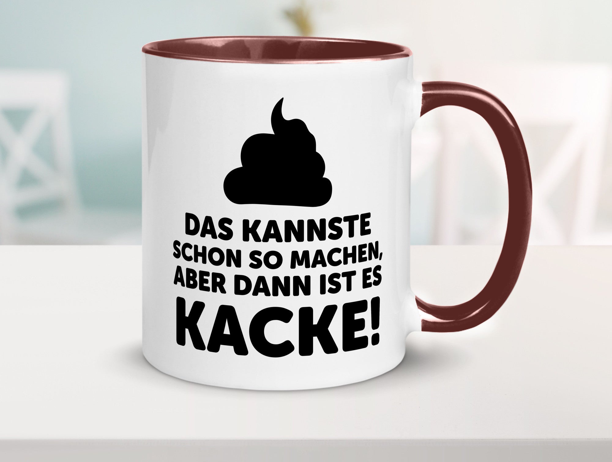 Kannste so machen aber is dann Kacke | Mist gebaut Geschenk Humor Geschenkidee