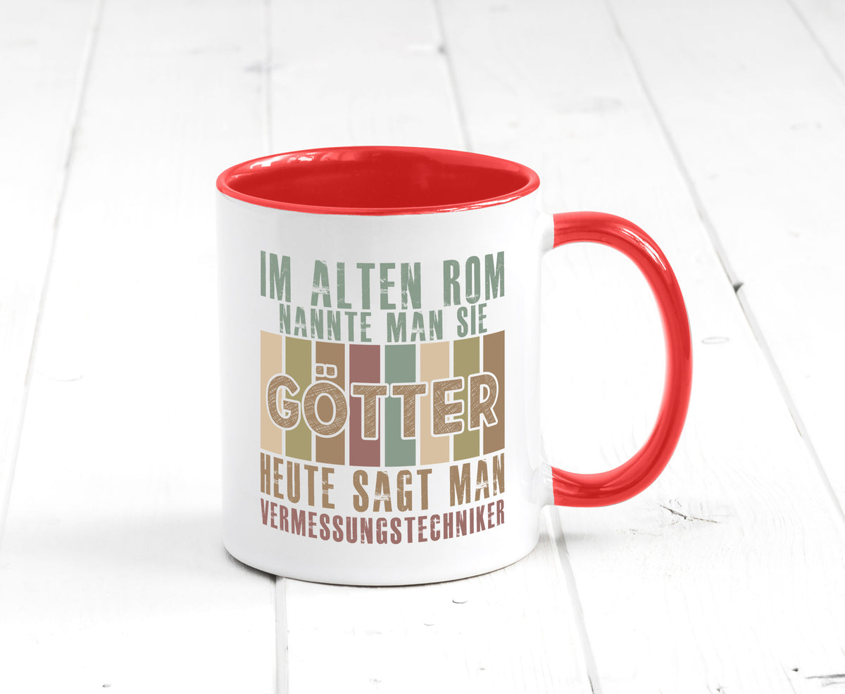 Heute sagt man: Vermessungstechniker | Techniker Geschenkidee Humor Tasse