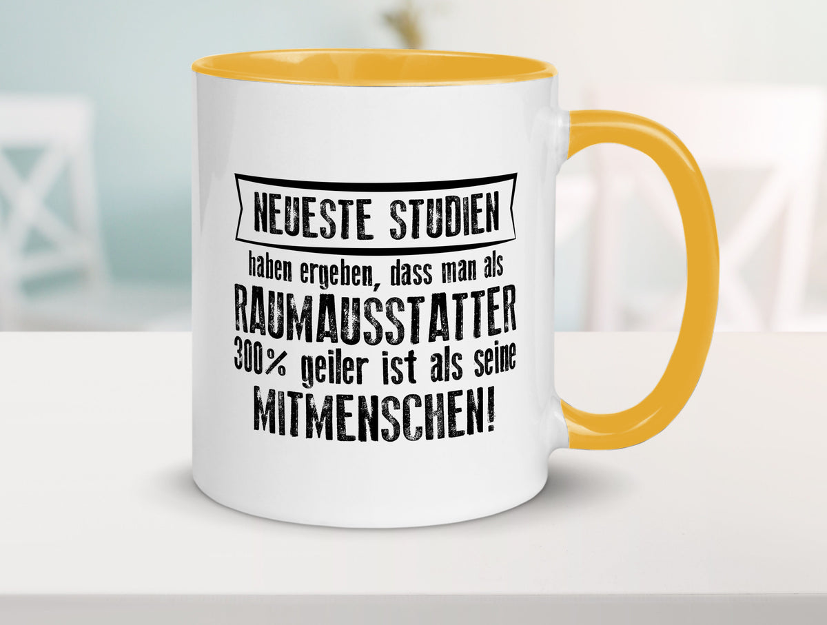 Neuste Studien: Raumausstatter | Wohn Ausstatter Geschenkidee Humor Tasse