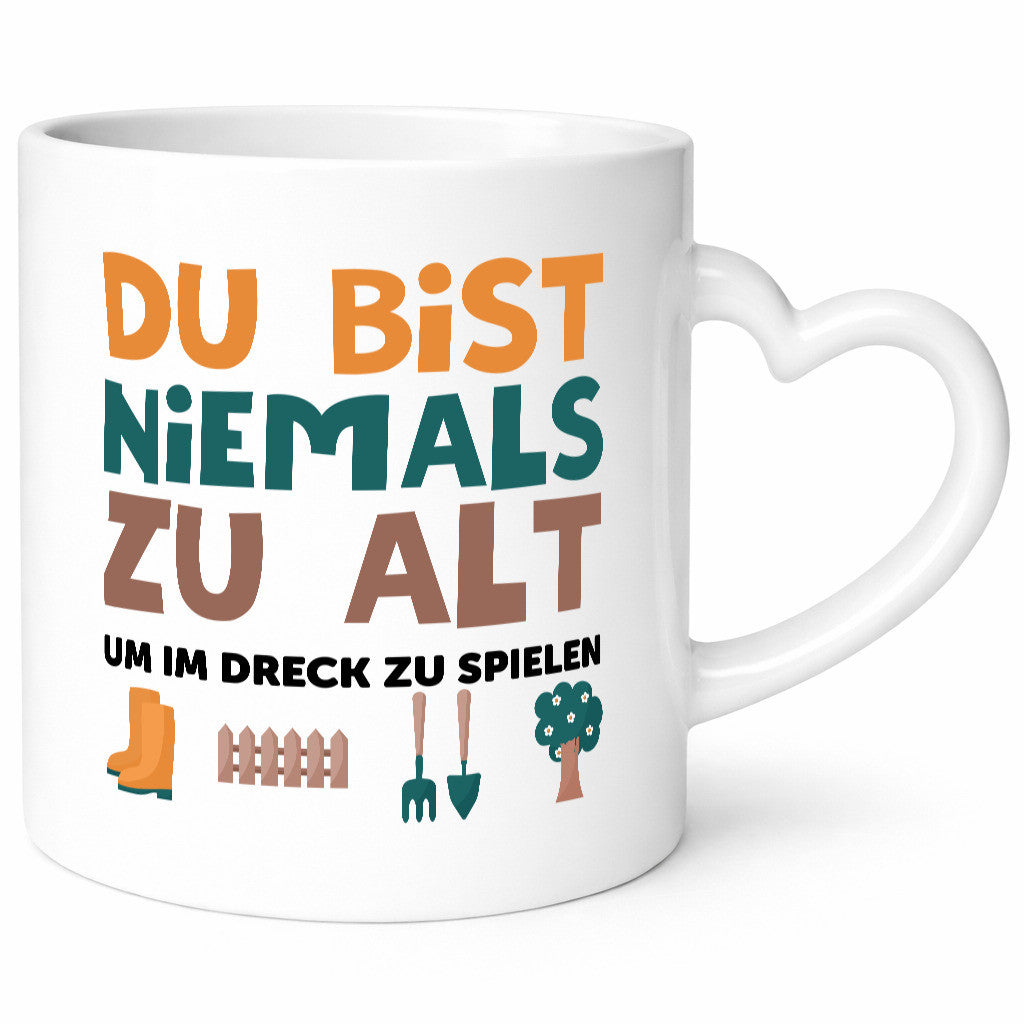 Du bist niemals zu alt | Gärtner Gartenarbeit Dreck lustig Arbeit Kollegen Büro