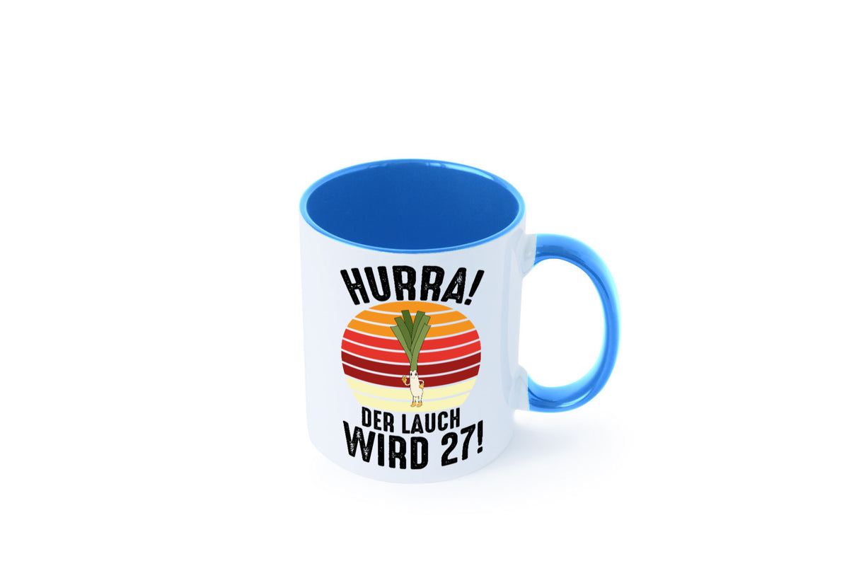 Hurra der lauch wird 27 | 27. Geburtstag Ehrentag Humor Geschenkidee Tasse