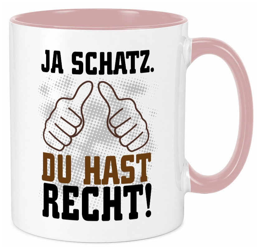 Schatz hat recht lustiger Spruch Geschenk Humor Geschenkidee Tasse