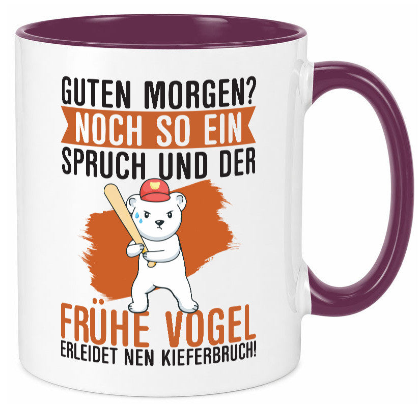 Guten Morgen | Bär Der frühe Vogel erledidet Kiferbruch Humor Geschenkidee Tasse