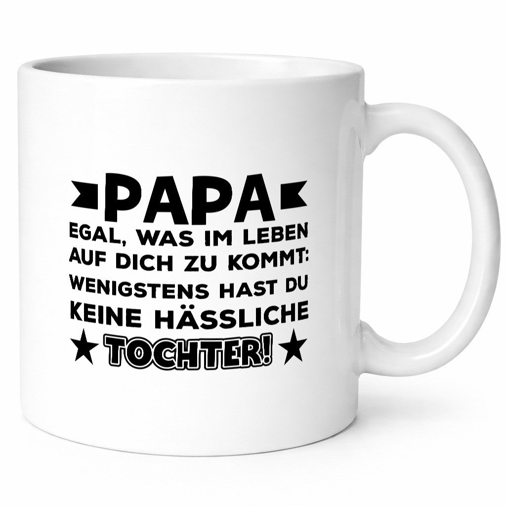 Keine hässliche Tochter | Papa Tasse Vatertag Humor lustiger Spruch Geschenk