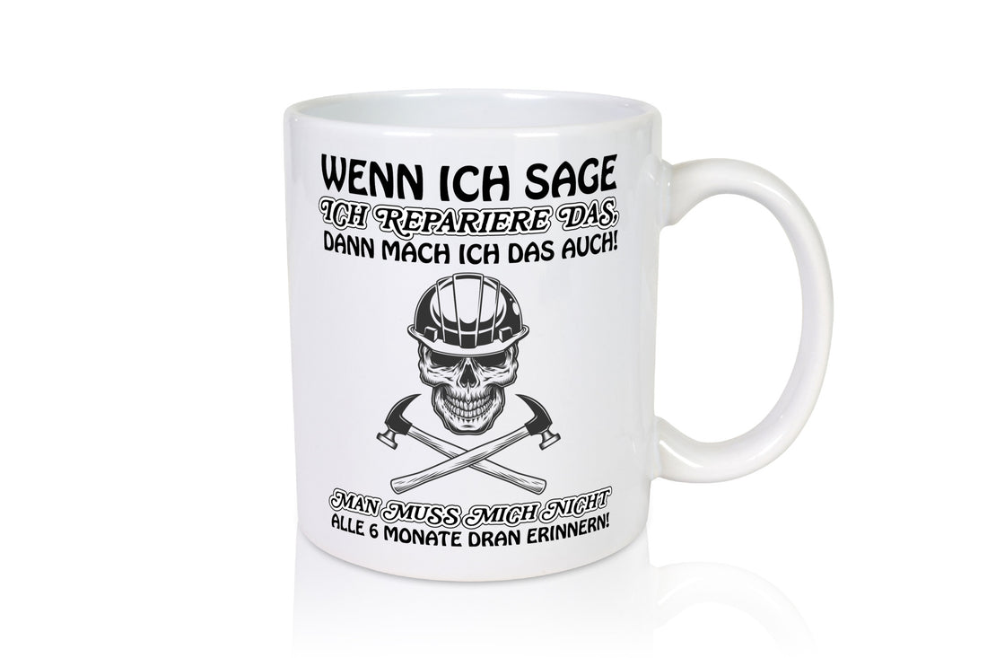 Ich repariere es Geschenk Humor Geschenkidee lustiger Spruch Tasse