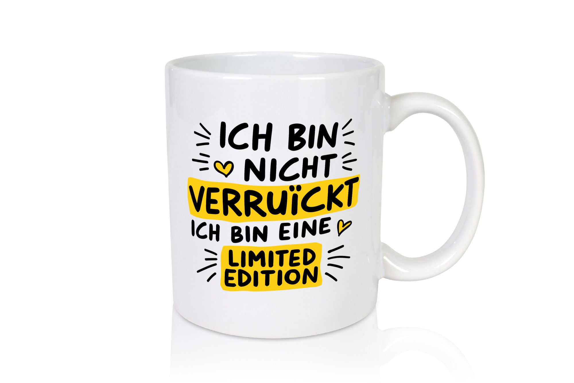 Bin nicht verrückt eine Limited Edition Geschenkidee Humor Tasse