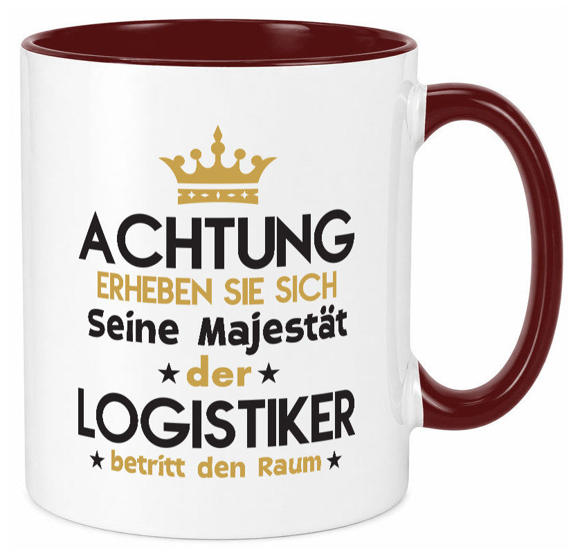 Seine Majestät Logistiker | Beruf Logistik lustiger Spruch Geschenk Arbeit Tasse