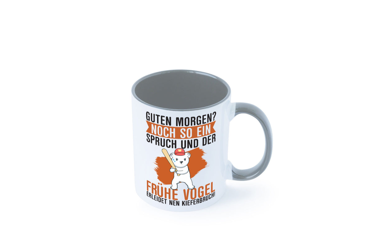 Guten Morgen | Bär Der frühe Vogel erledidet Kiferbruch Humor Geschenkidee Tasse